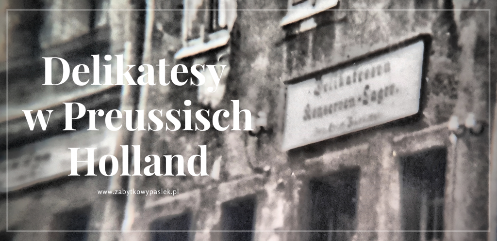 0001 954448539 20210507 072245 0000 Zabytkowy Pasłęk Delikatesy w Preussisch Holland
